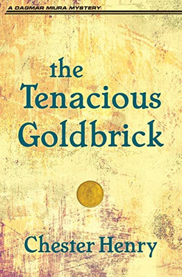 The Tenacious Goldbrick (Truman and Celeste Books)