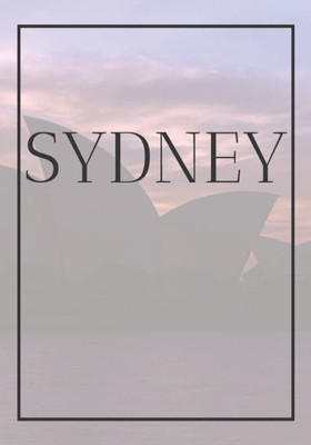 Sydney : A Decorative Book For Coffee Tables, Bookshelves, Bedrooms And Interior Design Styling: Stack International City Books To Add Decor To Any Room. Faded Skyline Effect Cover: Ideal For Your Own Home Or As A Modern Home Decoration Gift.