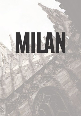 Milan : A Decorative Book For Coffee Tables, End Tables, Bookshelves And Interior Design Styling: Stack City Decor Books To Add Design To Any Room: Faded Milan Skyline Effect Cover And Spine: Ideal For Your Own Home Or As A Gift.