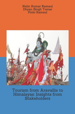 Tourism From Aravallis To Himalayas: Insights From Stakeholders