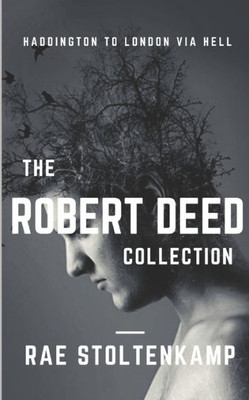 The Robert Deed Collection: All Your Psychic Detective Needs In 1 Volume