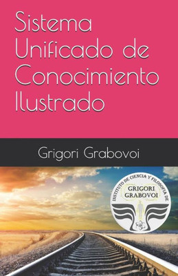 Sistema Unificado De Conocimiento Ilustrado : Método De Grigori Grabovoi