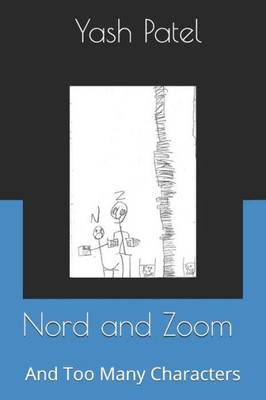 Nord And Zoom: And Too Many Characters