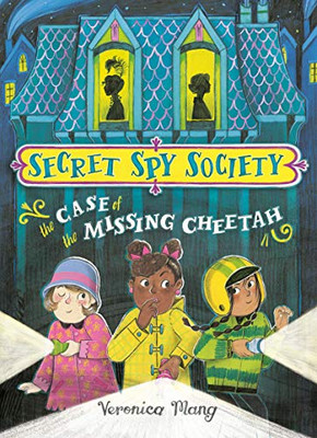 The Case of the Missing Cheetah (Secret Spy Society)