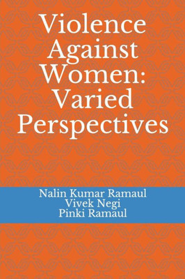 Violence Against Women : Varied Perspectives