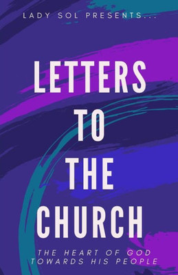 Letters To The Church: The Heart Of God Towards His People