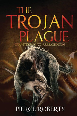 The Trojan Plague : Countdown To Armageddon