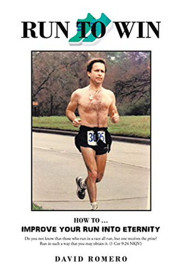 Run to Win: How to Improve Your Run into Eternity - Paperback