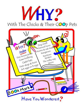 Why?: With The Chicks And Their Coop Pets