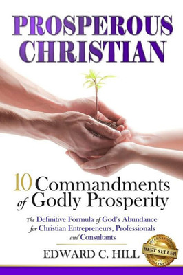 Prosperous Christian: 10 Commandments Of Godly Prosperity