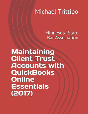 Maintaining Client Trust Accounts With Quickbooks Online Essentials (2017)