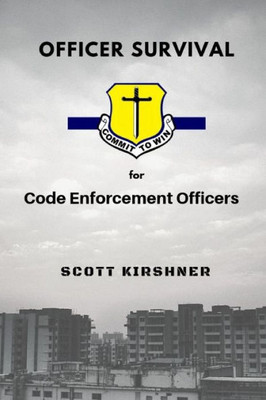 Officer Survival For Code Enforcement Officers