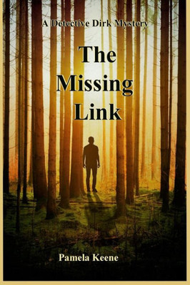 The Missing Link: A Detective Dirk Mystery