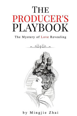 The Producer'S Playbook : The Mystery Of Revealing