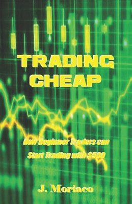 Trading Cheap: How Beginner Traders Can Start Trading With $500