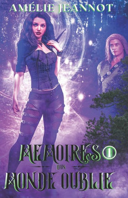 Mémoires D'Un Monde Oublié : Tome 1: Le Commencement