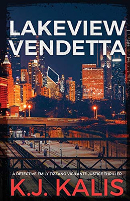Lakeview Vendetta: A Gripping Vigilante Justice Thriller