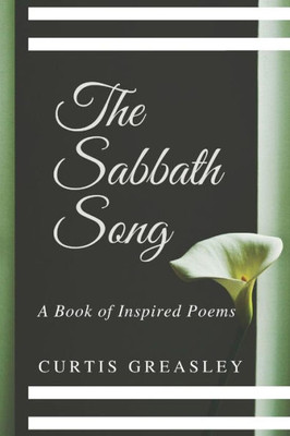 The Sabbath Song : A Book Of Inspired Poems