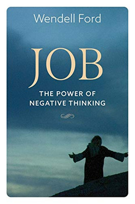 Job The Power Of Negative Thinking