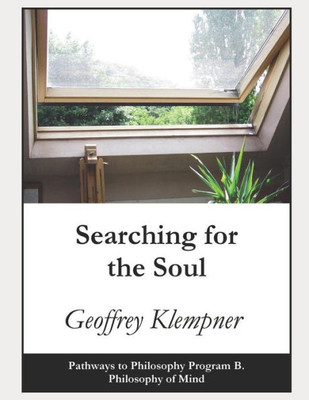 Searching For The Soul: Pathways Program B. Philosophy Of Mind