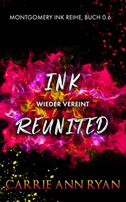 Ink Reunited – Wieder vereint (Montgomery Ink Reihe) (German Edition)