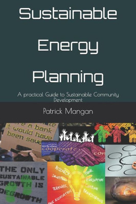 Sustainable Energy Planning : A Practical Guide To Sustainable Community Development
