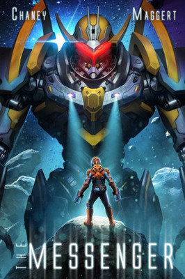 The Messenger : A Military Scifi Epic