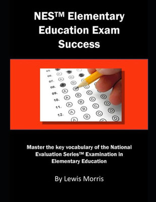 Nes Elementary Education Exam Success : Master The Key Vocabulary Of The National Evaluation Series Elementary Education Exam