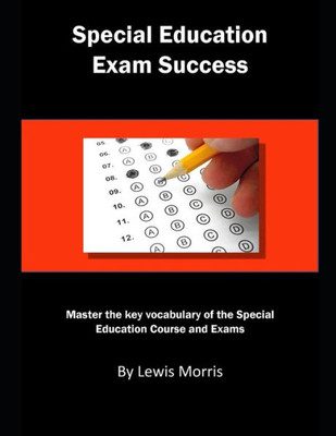 Special Education Exam Success : Master The Key Vocabulary Of The Special Education Course And Exams