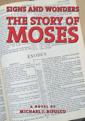 Signs And Wonders : The Story Of Moses