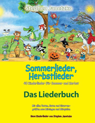 Sommerlieder, Herbstlieder - 40 Kinderlieder Für Sommer Und Herbst: Das Liederbuch Mit Allen Texten, Noten Und Gitarrengriffen Zum Mitsingen Und Mitsp