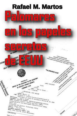 Palomares En Los Papeles Secretos De Eeuu: Memorandos Y Cables De Eeuu Que Han Sido Desclasificados Sobre El Accidente Nuclear En Palomares Tras La Ca