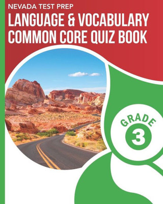 Nevada Test Prep Language & Vocabulary Common Core Quiz Book Grade 3: Covers The Common Core Language Standards