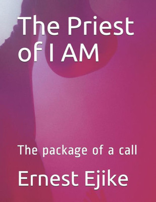 The Priest Of I Am : The Package Of A Call