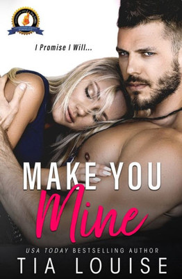 Make You Mine : A Brother'S Best Friend Standalone Romance