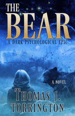 The Bear : A Dark Psychological Epic