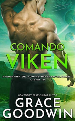 Comando Viken (Programa de Novias Interestelares) (Spanish Edition)