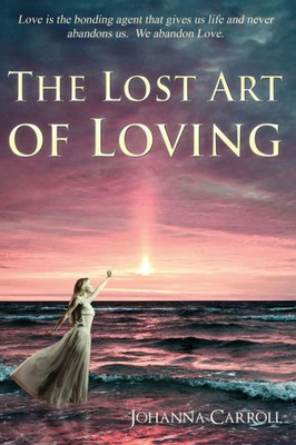 The Lost Art Of Loving