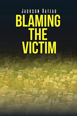 Blaming the Victim - Paperback