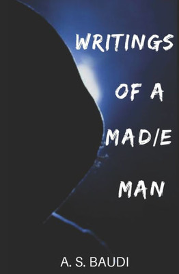 Writings Of A Mad/E Man