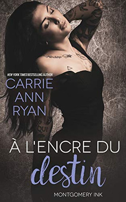 À l’encre du destin: Une romance Montgomery Ink (French Edition)