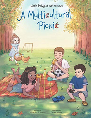 A Multicultural Picnic: Children's Picture Book (Little Polyglot Adventures) - Paperback