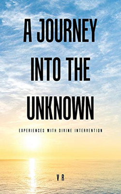 A Journey into the Unknown: Experiences With Divine Intervention