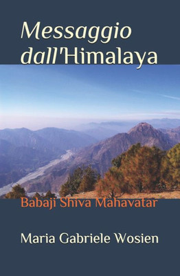Messaggio Dall'Himalaya : Babaji Shiva Mahavatar