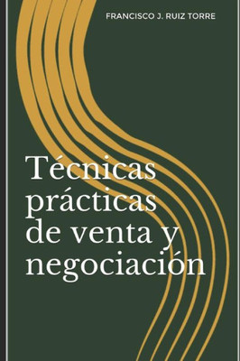 Técnicas Prácticas De Venta Y Negociación