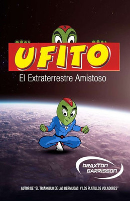 Ufito : El Extraterrestre Amigable