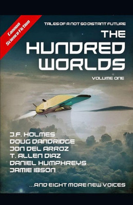 The Hundred Worlds : Volume One