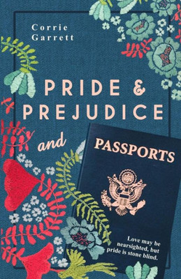 Pride And Prejudice And Passports : A Modern Retelling