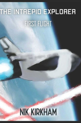 The Intrepid Explorer : First Flight