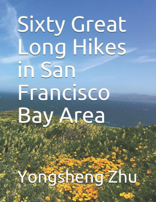 Sixty Great Long Hikes In San Francisco Bay Area